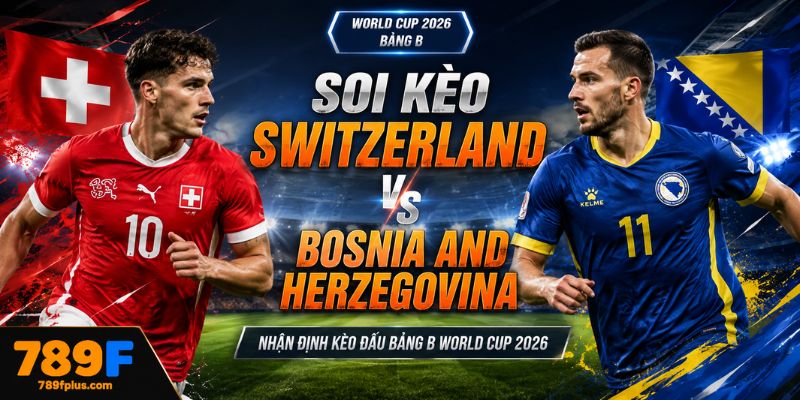 Switzerland vs Bosnia and Herzegovina